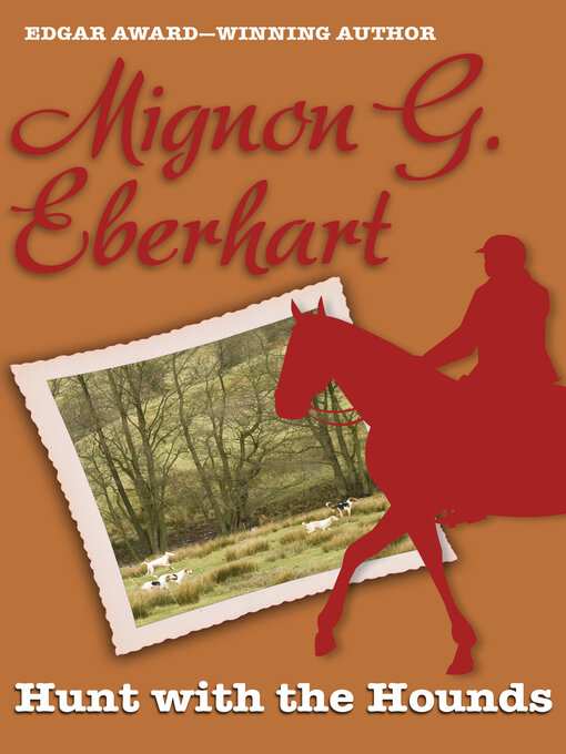 Title details for Hunt with the Hounds by Mignon G. Eberhart - Available